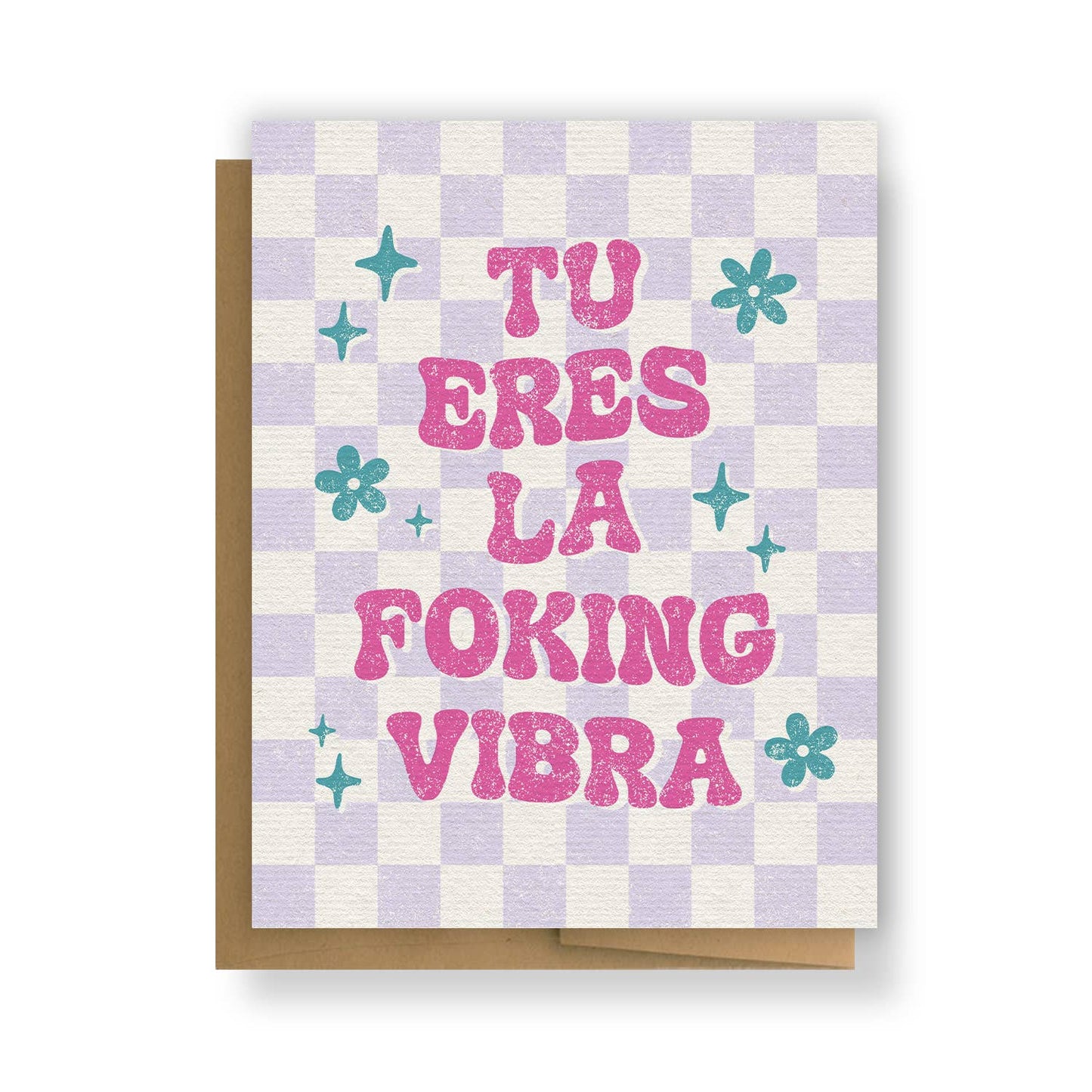 Tu Eres La Fokin Vibra Greeting Card