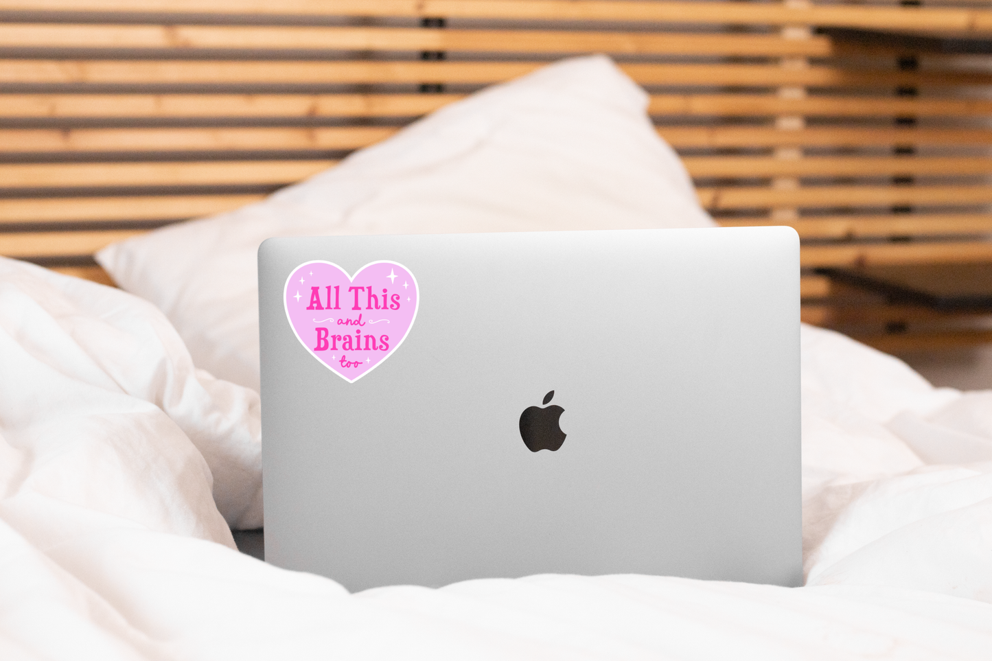 All This and Brains Too Sticker