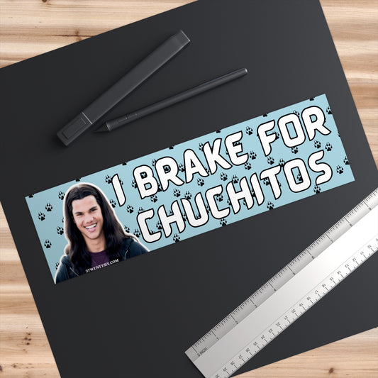 Brake for Chuchitos Bumper Sticker