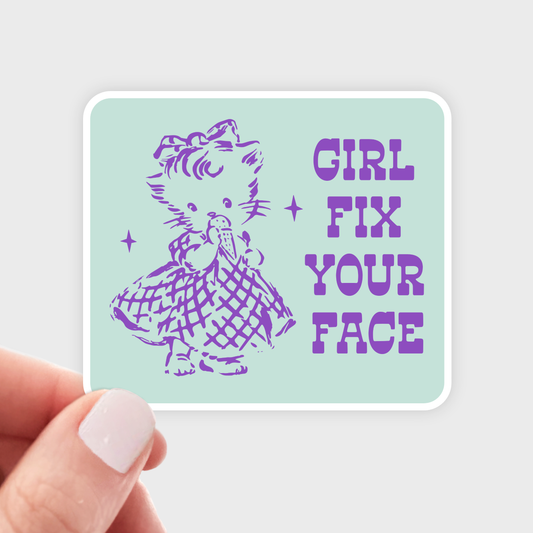 Girl Fix Your Face Sticker