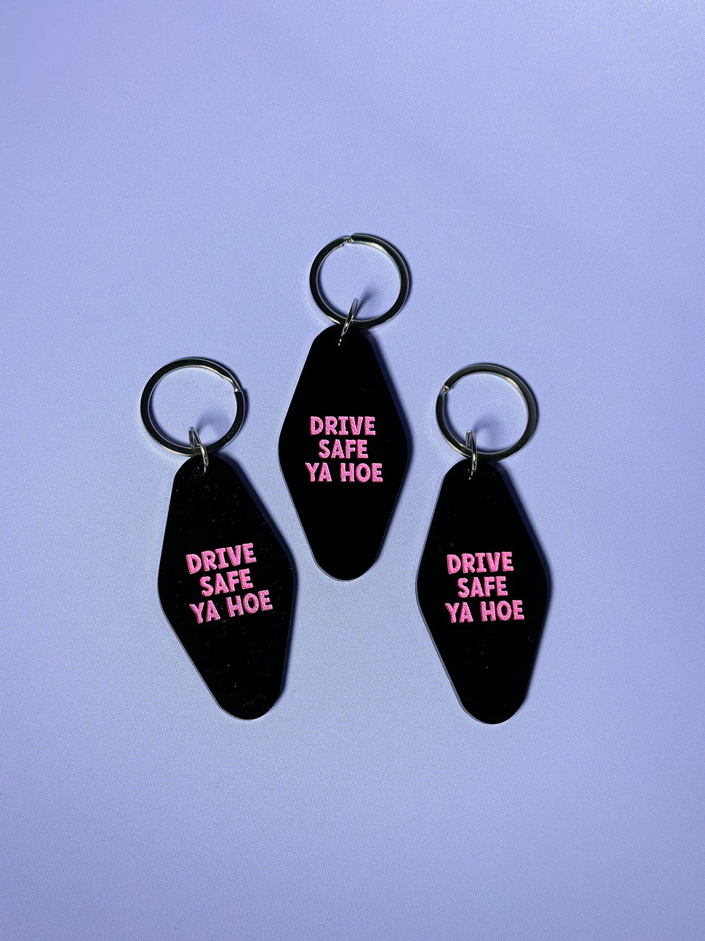 Drive Safe Ya Hoe Keychain