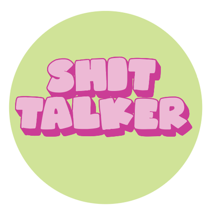 Shit Talker Button