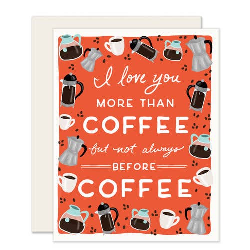 More than Coffee Greeting Card