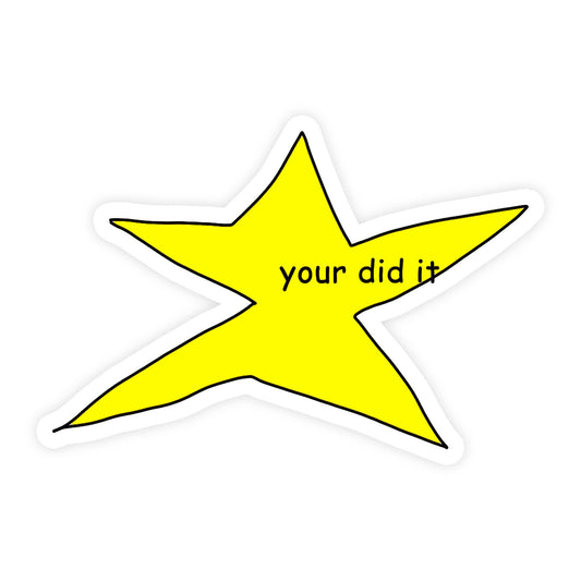 Your Did It Star Meme