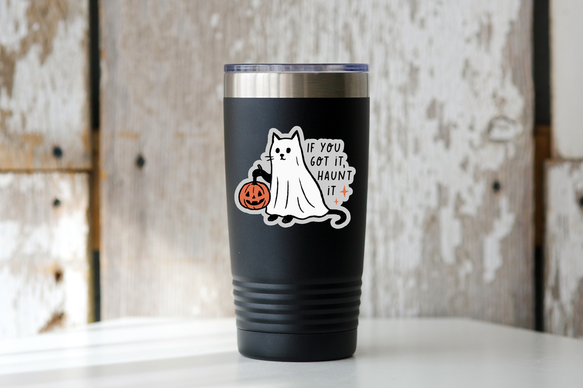 If You Got It Haunt It Sticker