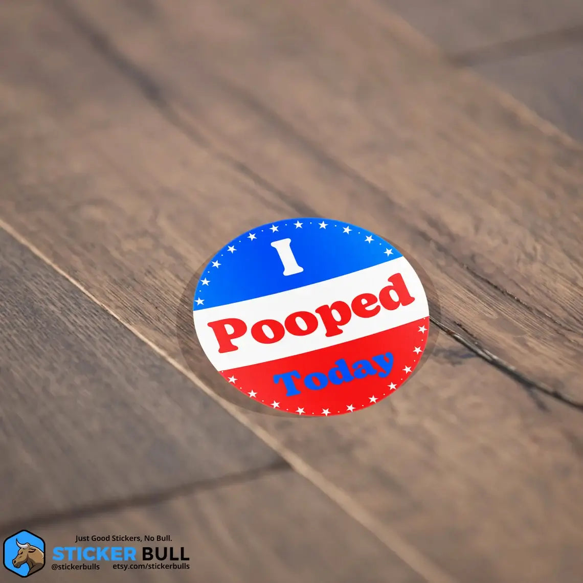 I Pooped Today Voting Parody Sticker