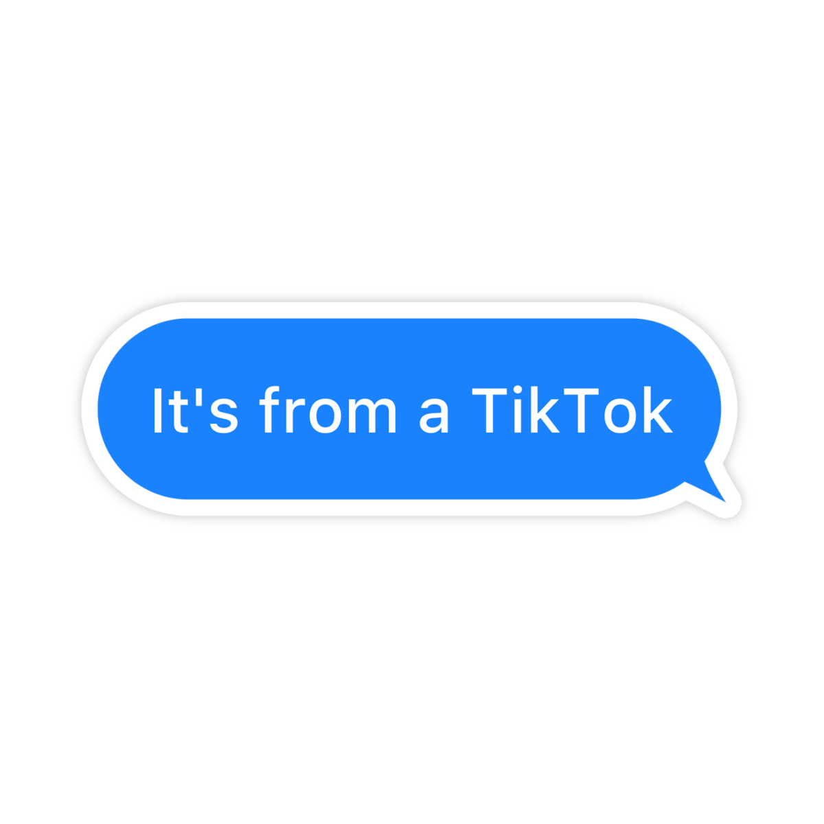 Its From A TikToK Sticker