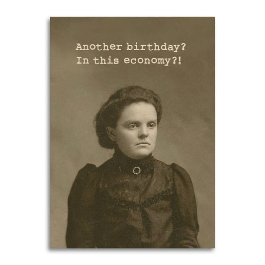 Another Birthday,In This Economy?! BD Card