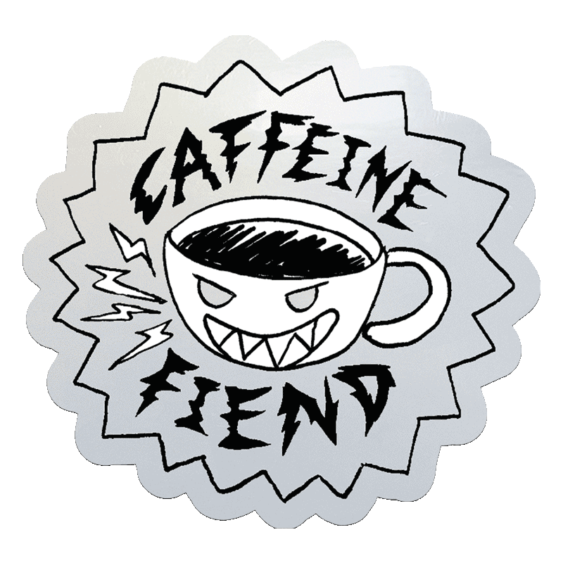 Caffeine Fiend Sticker