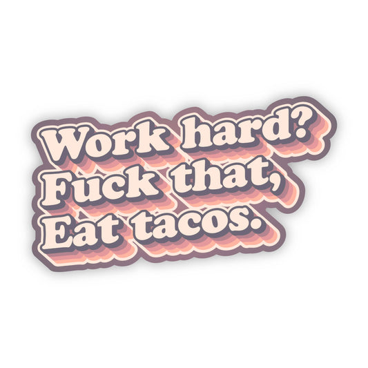 Work hard? Sticker