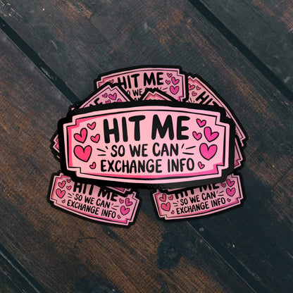 Hit Me So We Can Exchange Info Sticker