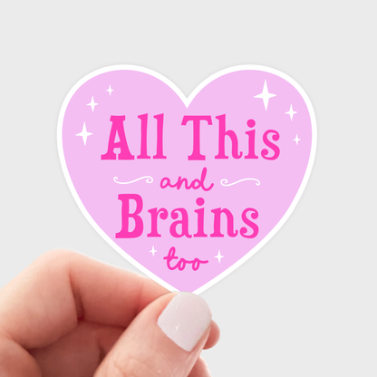 All This and Brains Too Sticker