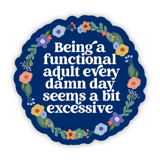 Being a functional adult Sticker
