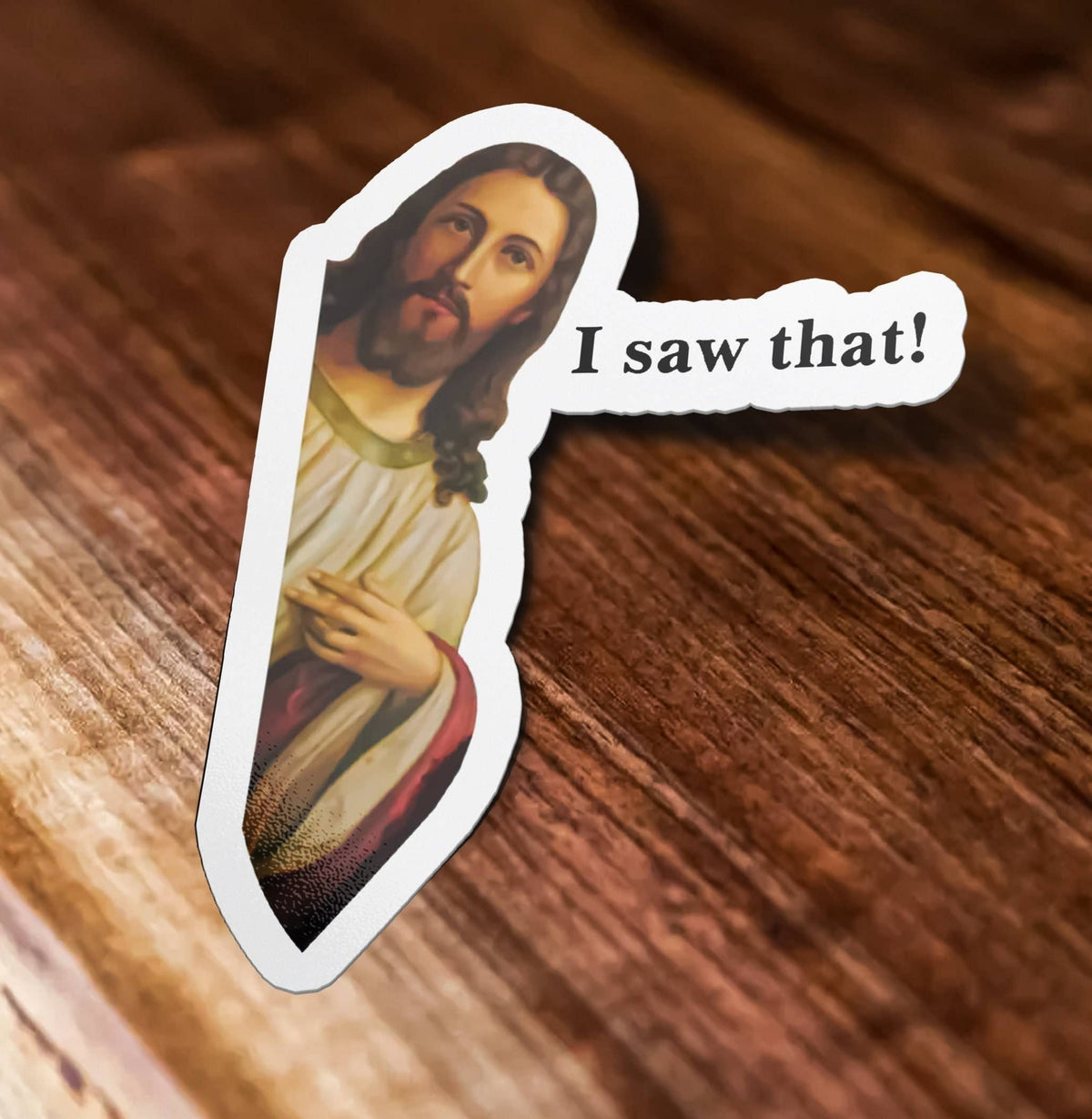 Jesus I Saw That Sticker