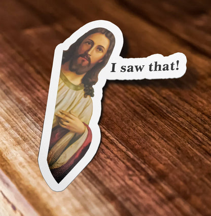 Jesus I Saw That Sticker