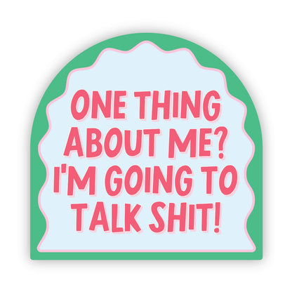 One Thing About me Sticker