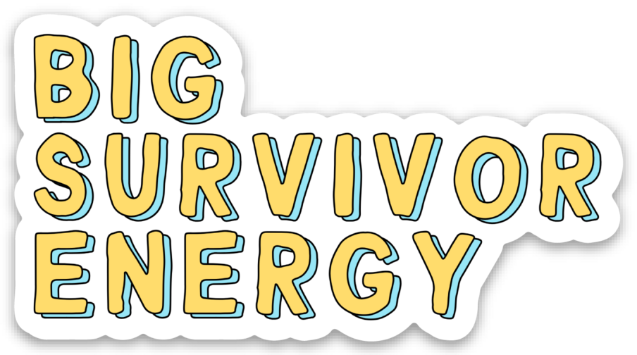 Big Survivor Energy Cancer Support Sticker