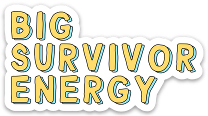 Big Survivor Energy Cancer Support Sticker