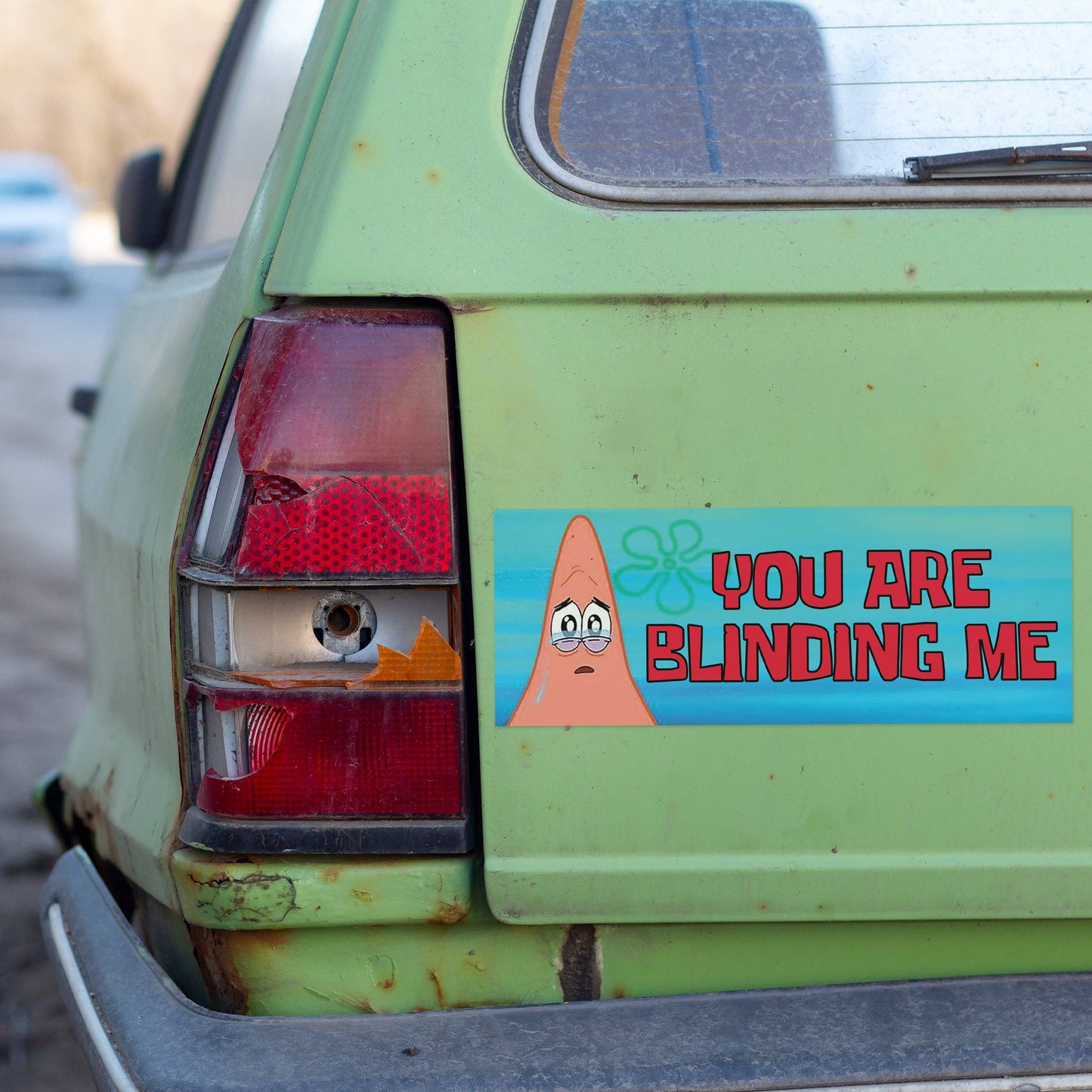 You Are Blinding Me Bumper Sticker