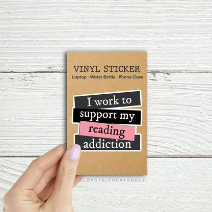 I Work to Support Reading Sticker
