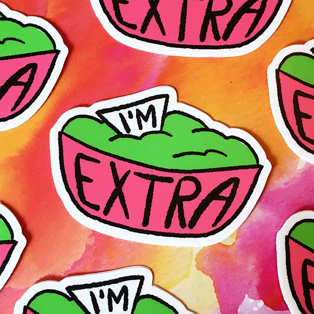 I'm Extra Guac Sticker