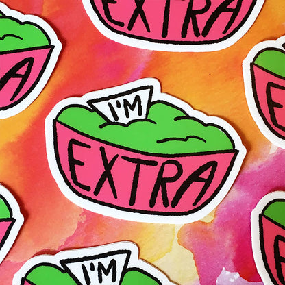 I'm Extra Guac Sticker