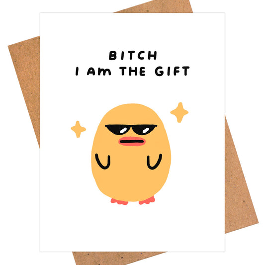 Bitch I Am The GIft Greeting Card