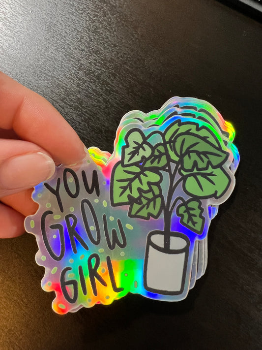 You Grow Girl Sticker