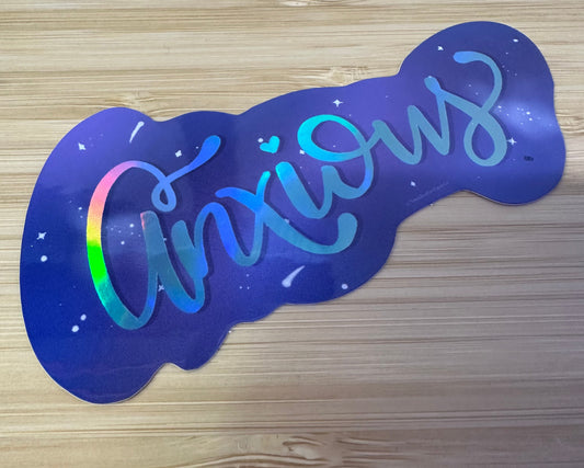 Anxious Holographic Sticker
