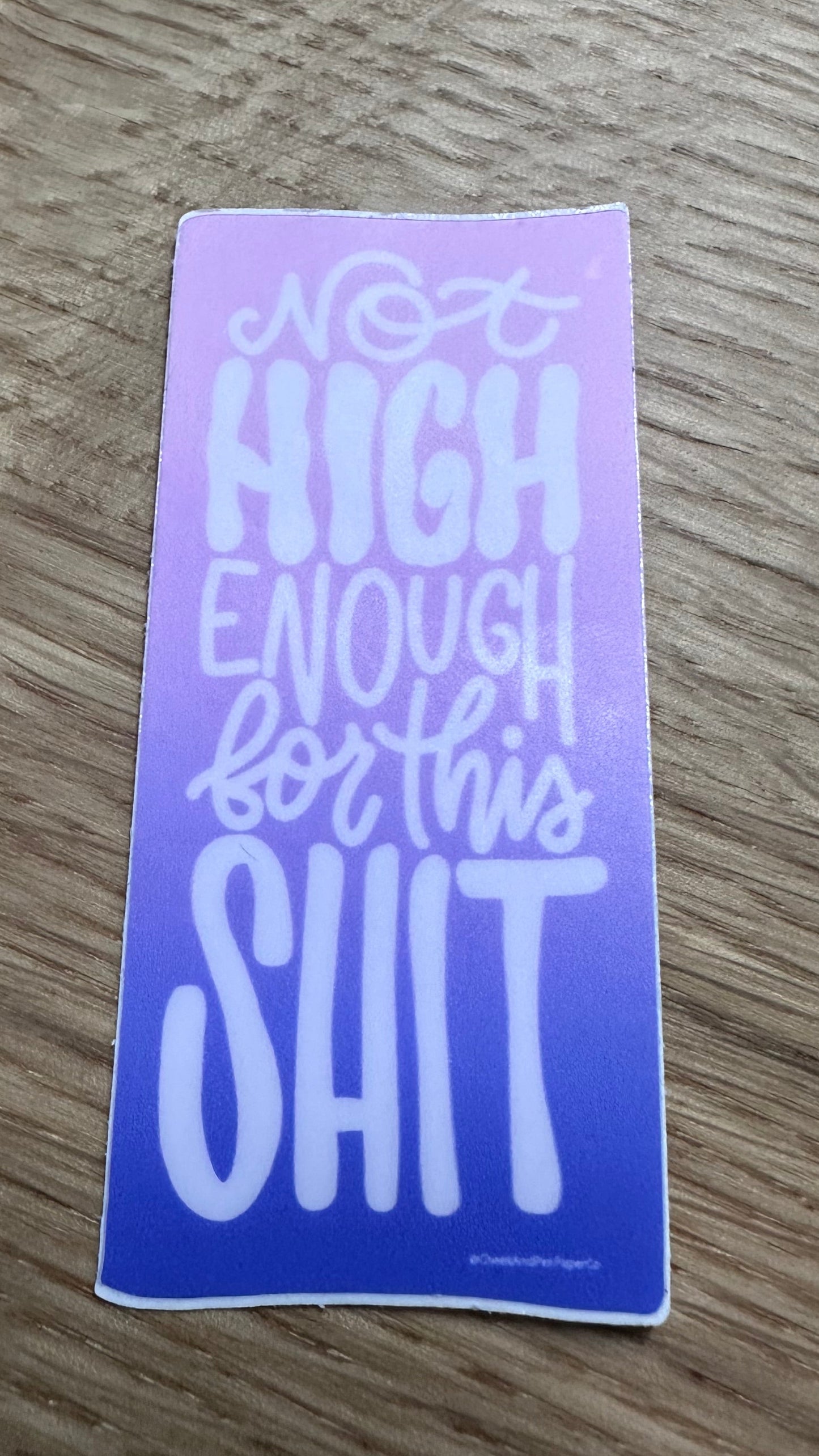 Not High Enough Sticker