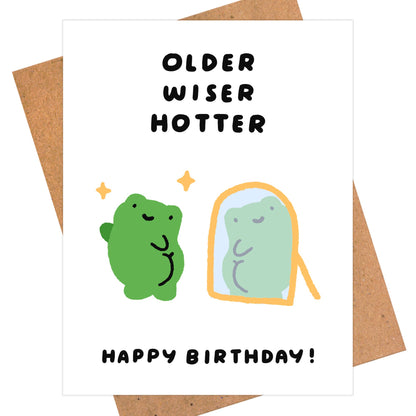Older Wiser Hotter Birthday Card