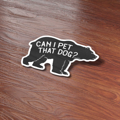 Can I Pet That Dog Sticker