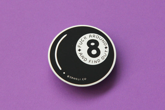 Fuck Around & Find Out Sticker