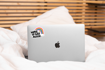Woke Up Gay Again Sticker