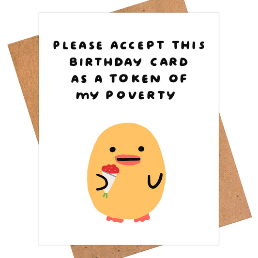 Token On My Poverty Birthday Card