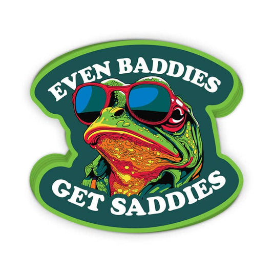 Even Baddies Get Saddies Decal
