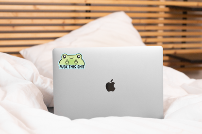 Fuck This Shit Sticker