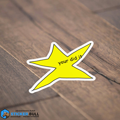 Your Did It Star Meme