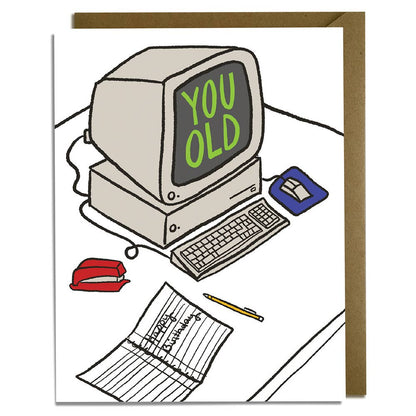 You Old Computer Birthday Card