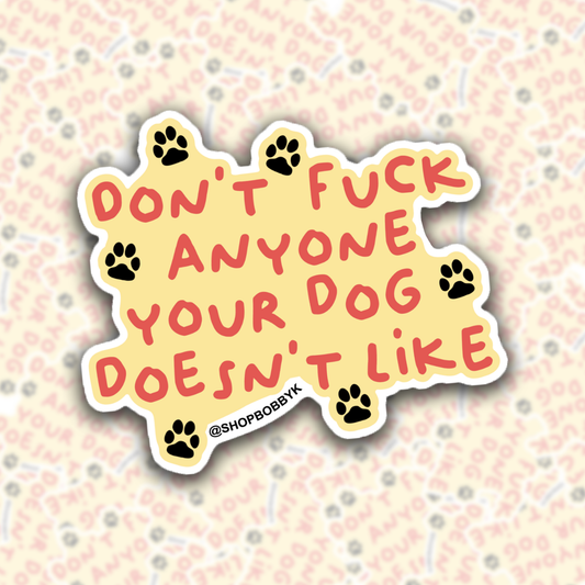 Don't Fuck Anyone Sticker