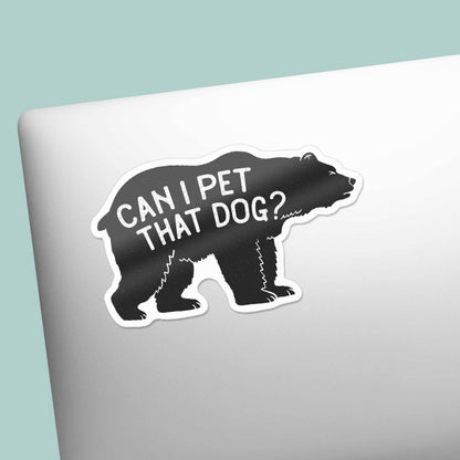 Can I Pet That Dog Sticker
