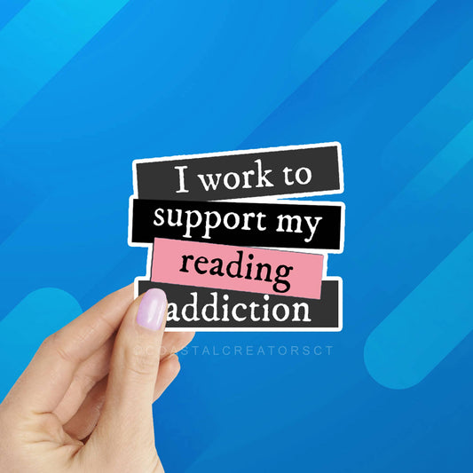 I Work to Support Reading Sticker