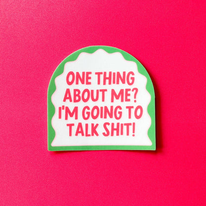 One Thing About me Sticker