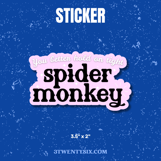 You Better Hold On Tight Sticker