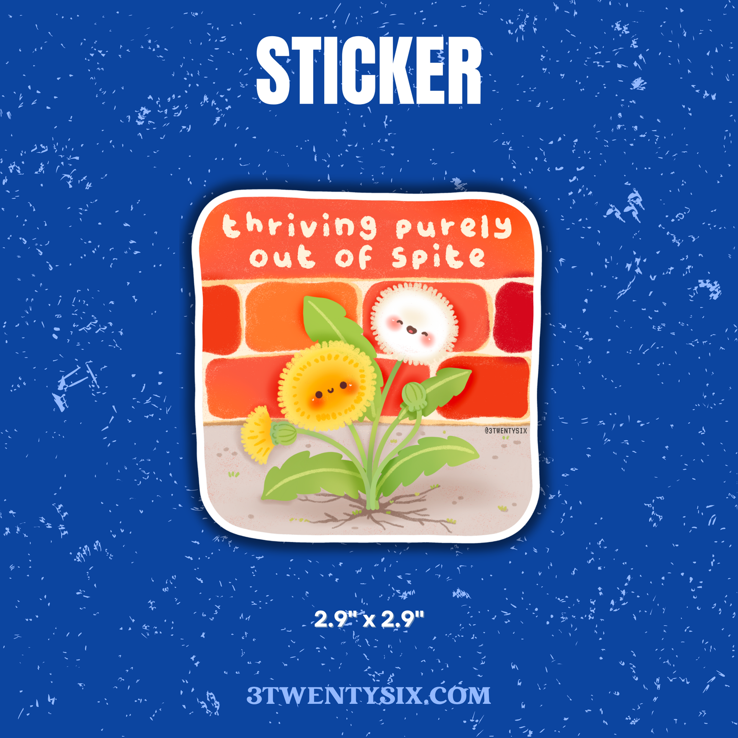 Thriving Purely Out of Spite Sticker