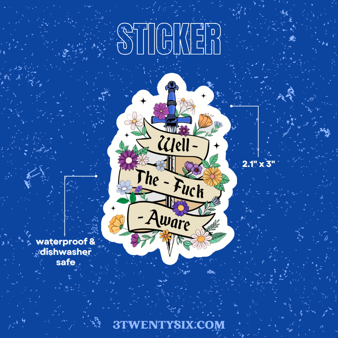 Well the Fuck Aware Sticker
